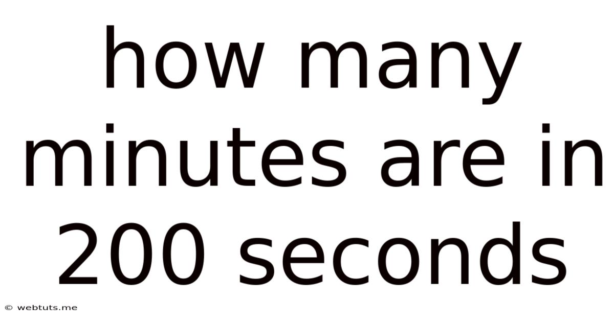 How Many Minutes Are In 200 Seconds