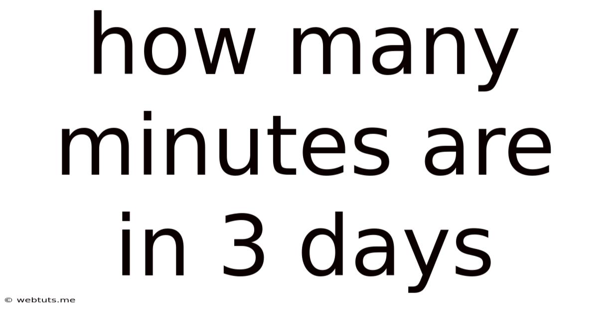 How Many Minutes Are In 3 Days