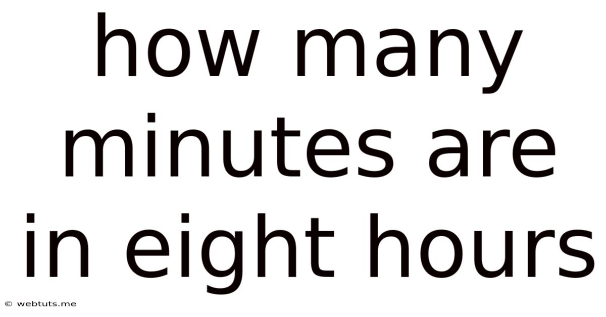 How Many Minutes Are In Eight Hours