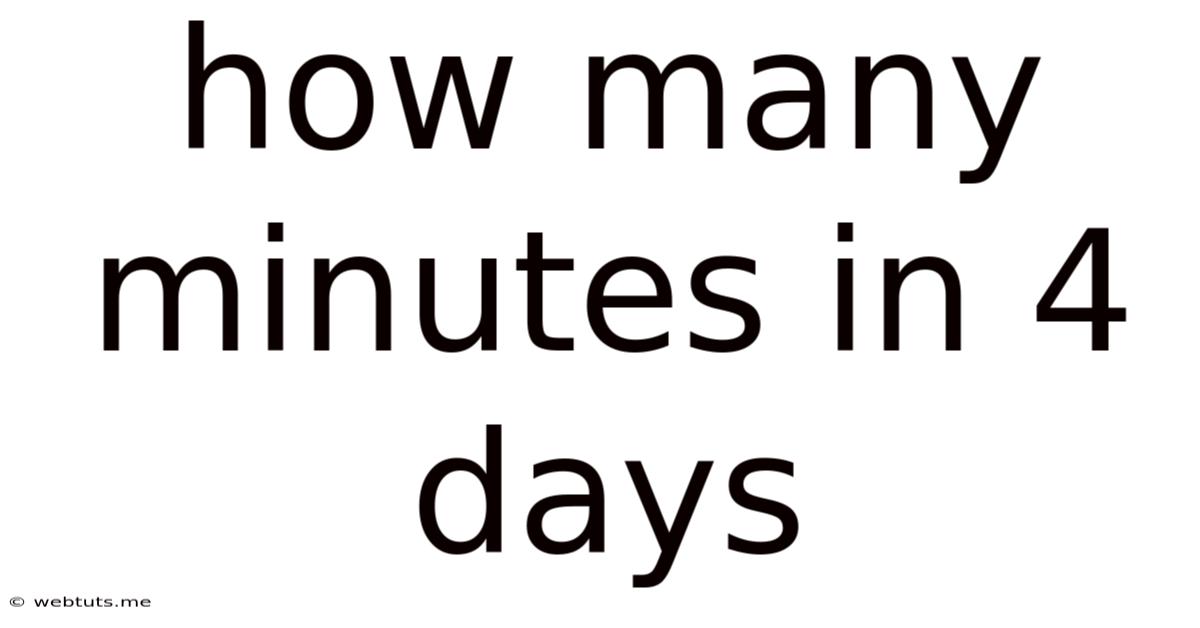 How Many Minutes In 4 Days