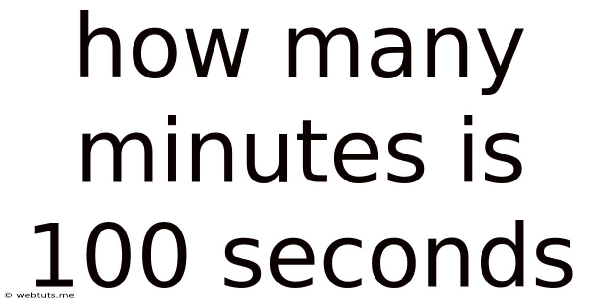 How Many Minutes Is 100 Seconds