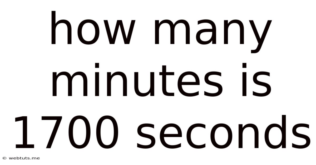 How Many Minutes Is 1700 Seconds