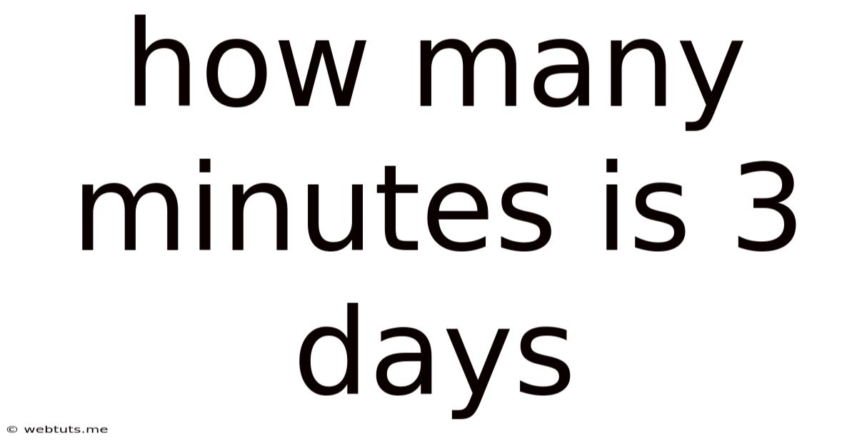 How Many Minutes Is 3 Days