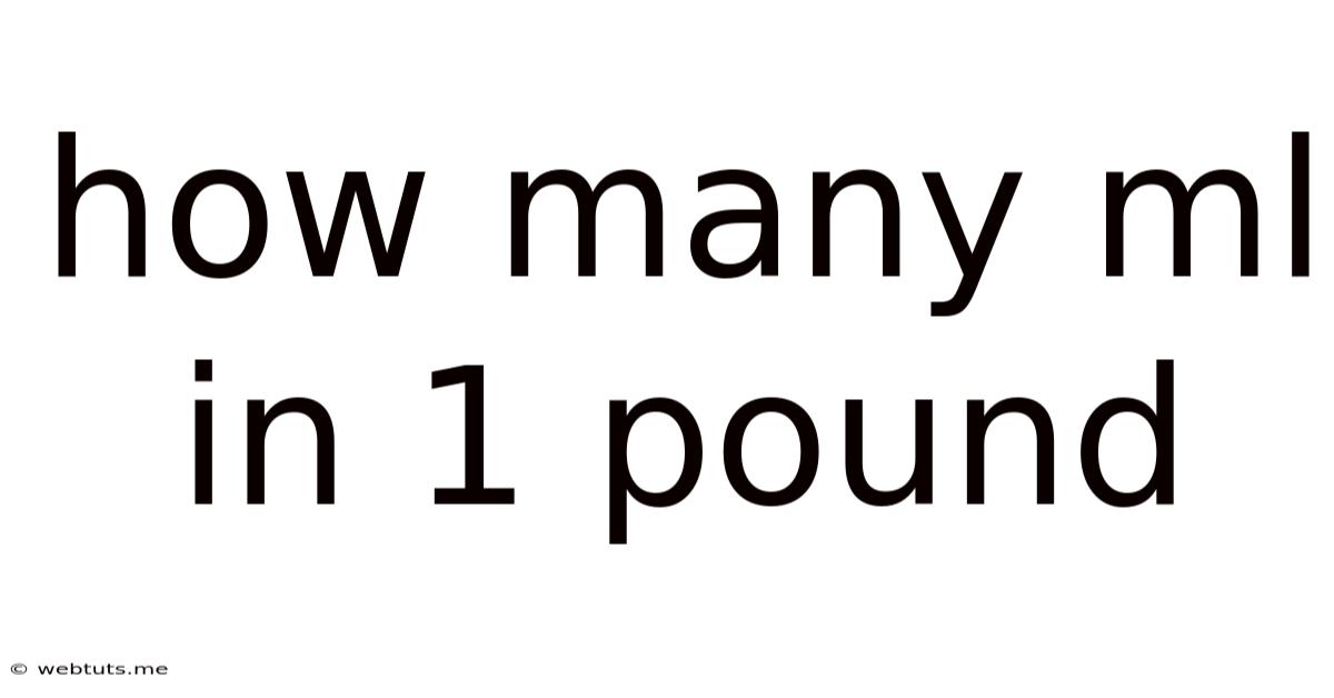 How Many Ml In 1 Pound