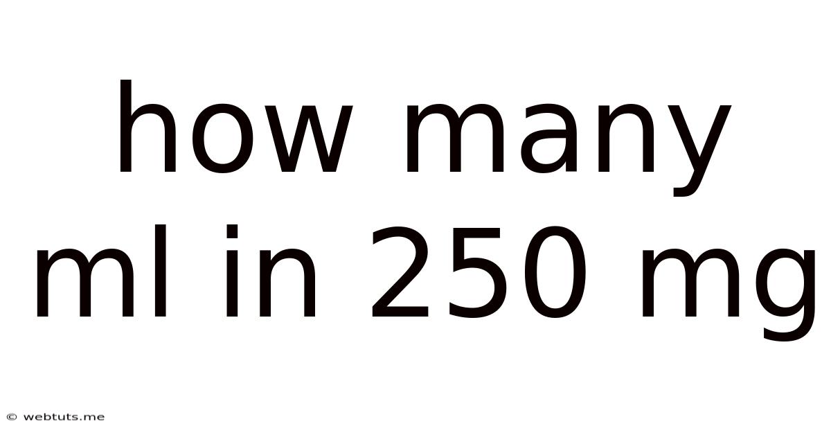 How Many Ml In 250 Mg