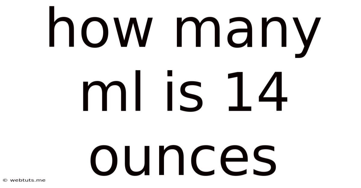 How Many Ml Is 14 Ounces
