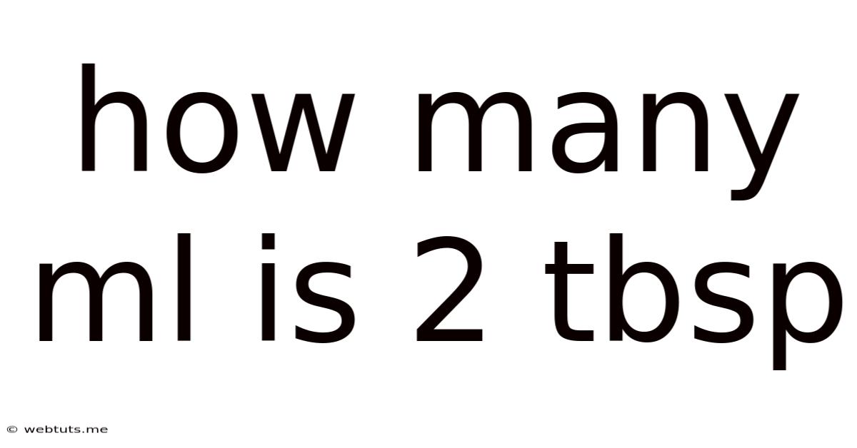 How Many Ml Is 2 Tbsp