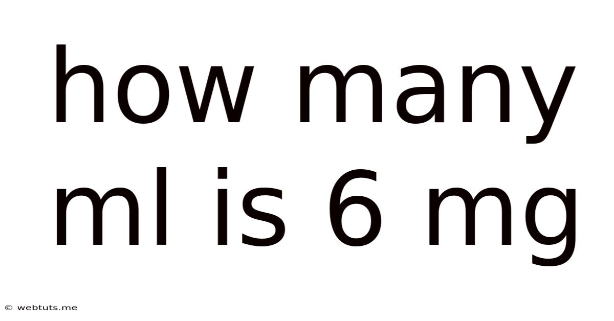 How Many Ml Is 6 Mg