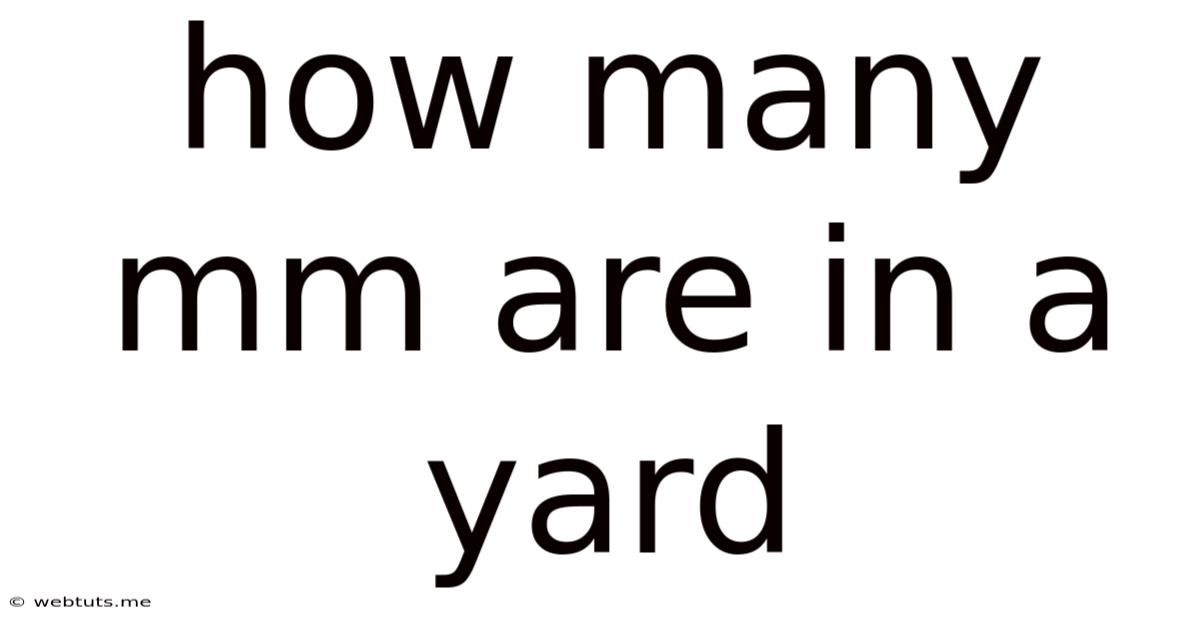 How Many Mm Are In A Yard