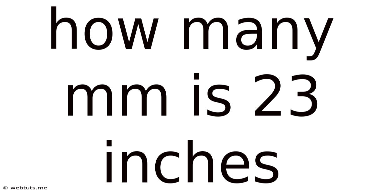How Many Mm Is 23 Inches