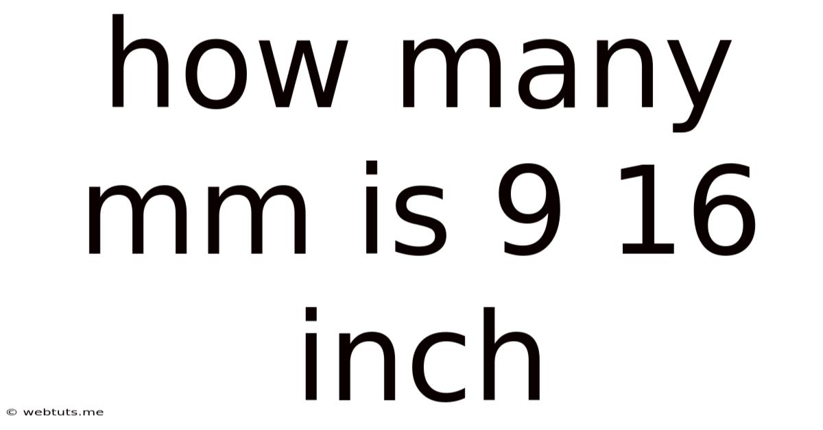 How Many Mm Is 9 16 Inch
