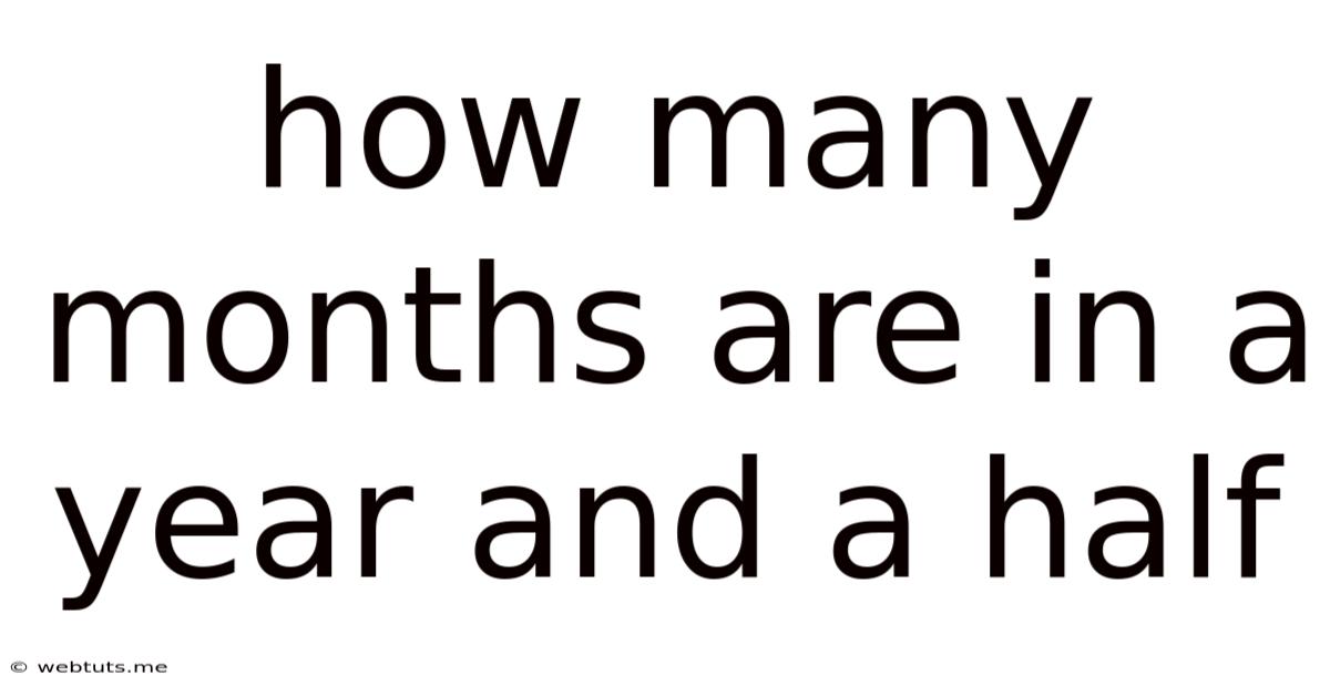 How Many Months Are In A Year And A Half