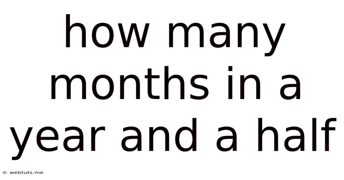 How Many Months In A Year And A Half
