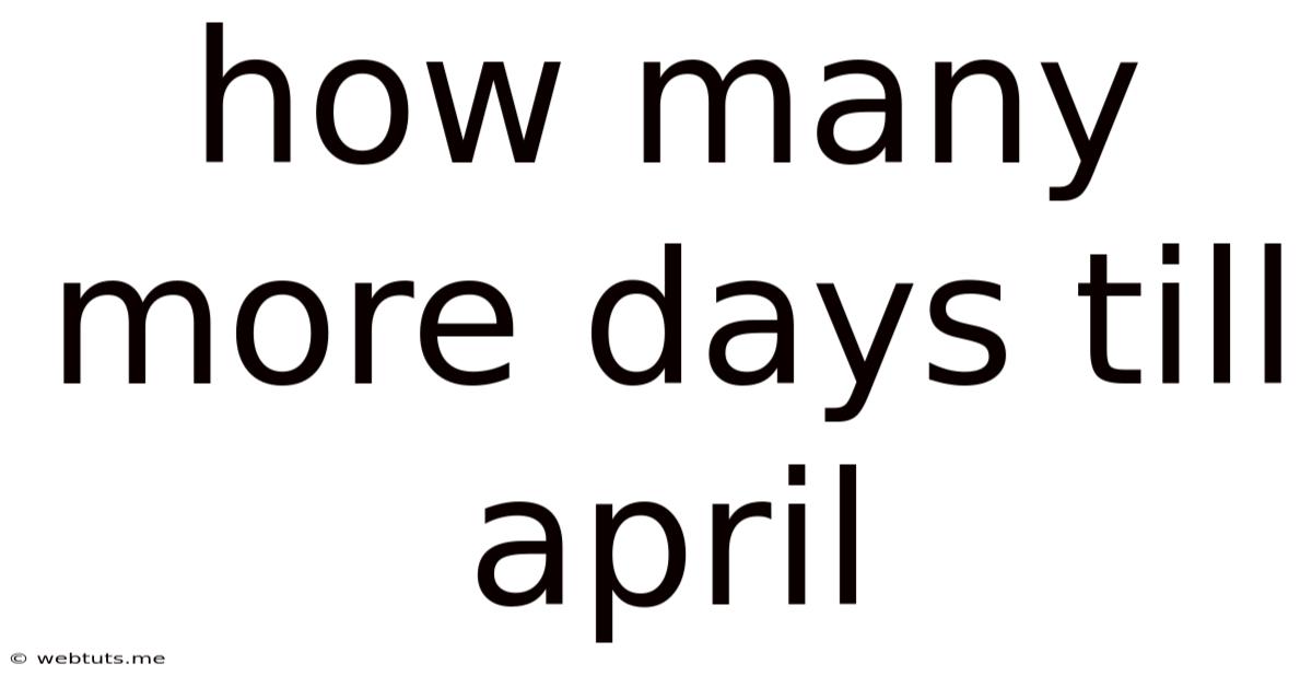 How Many More Days Till April