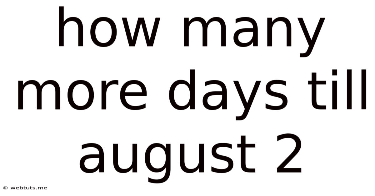 How Many More Days Till August 2