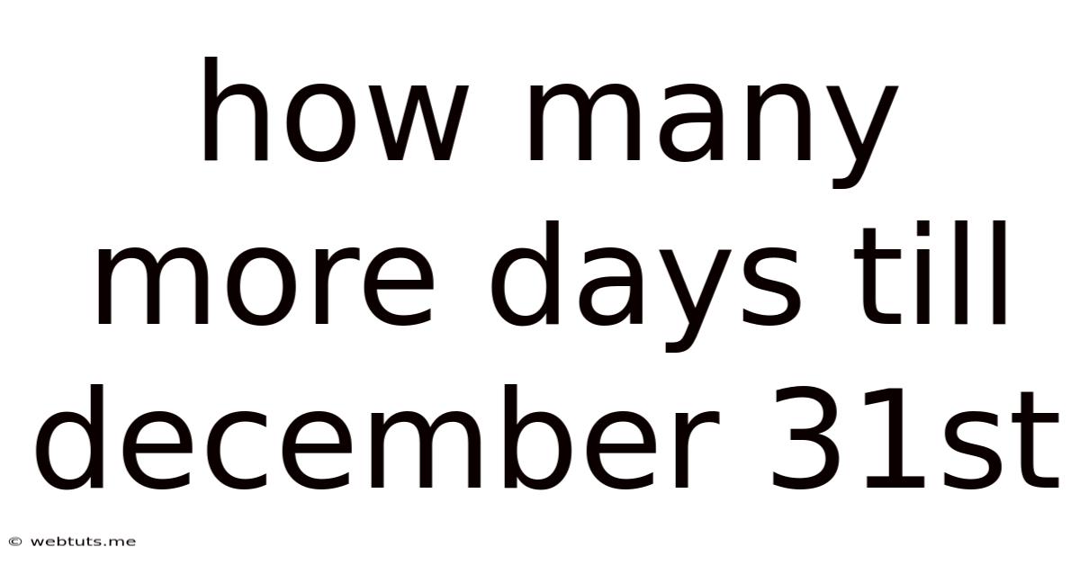 How Many More Days Till December 31st