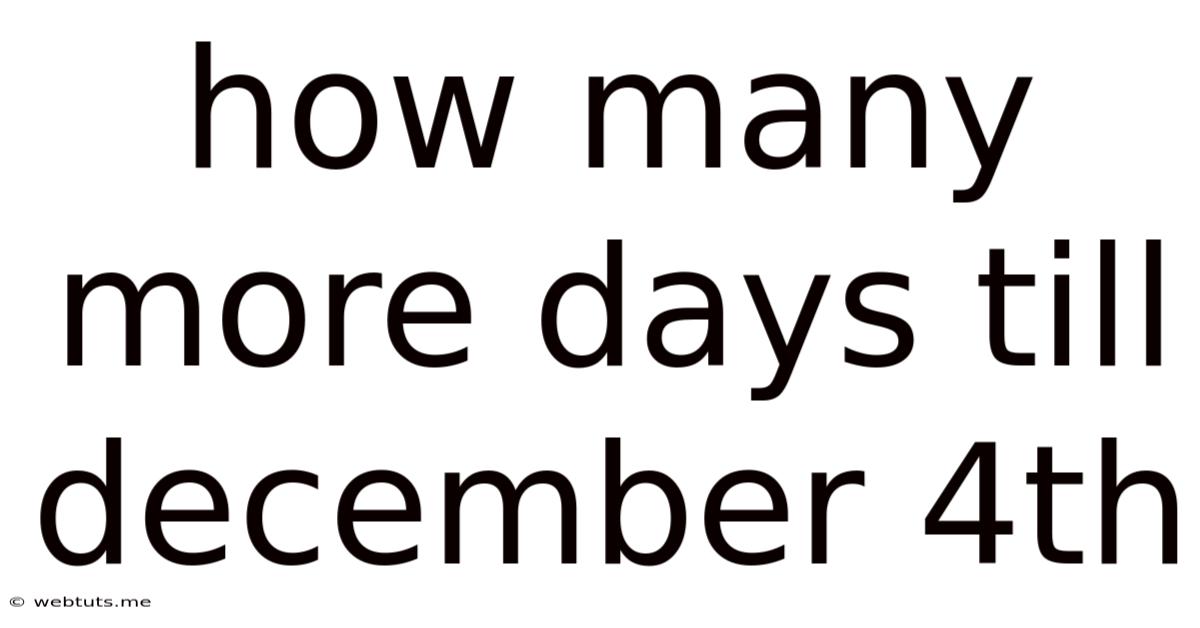 How Many More Days Till December 4th