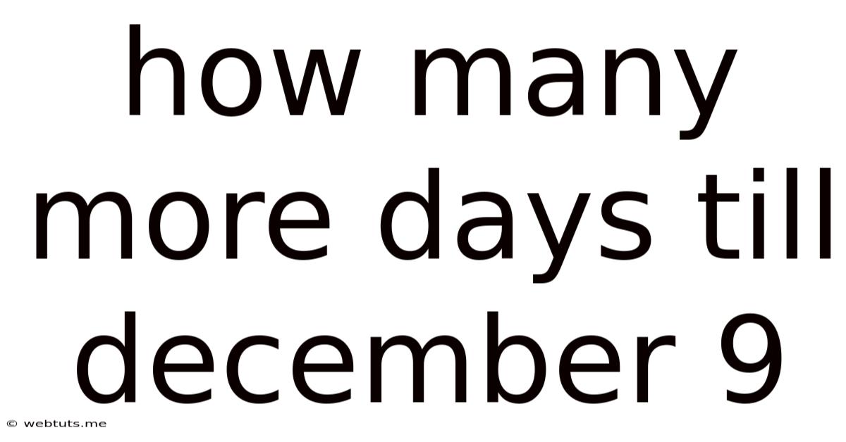 How Many More Days Till December 9