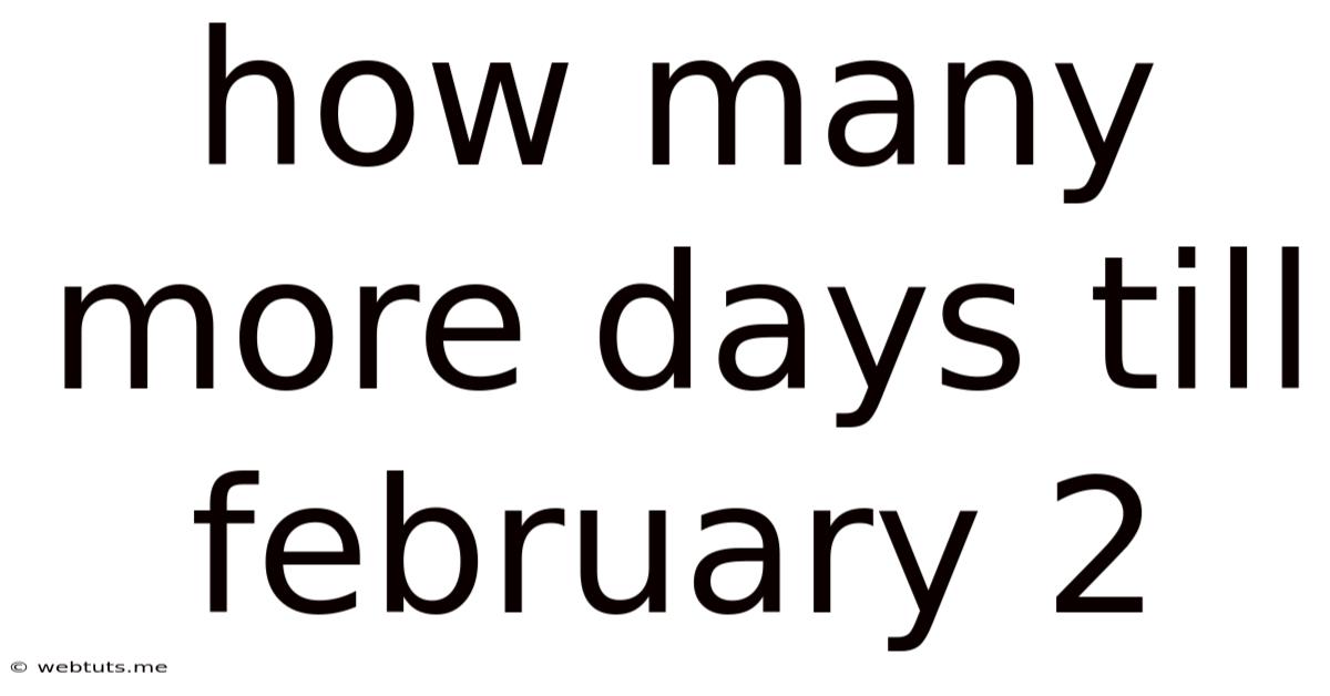 How Many More Days Till February 2