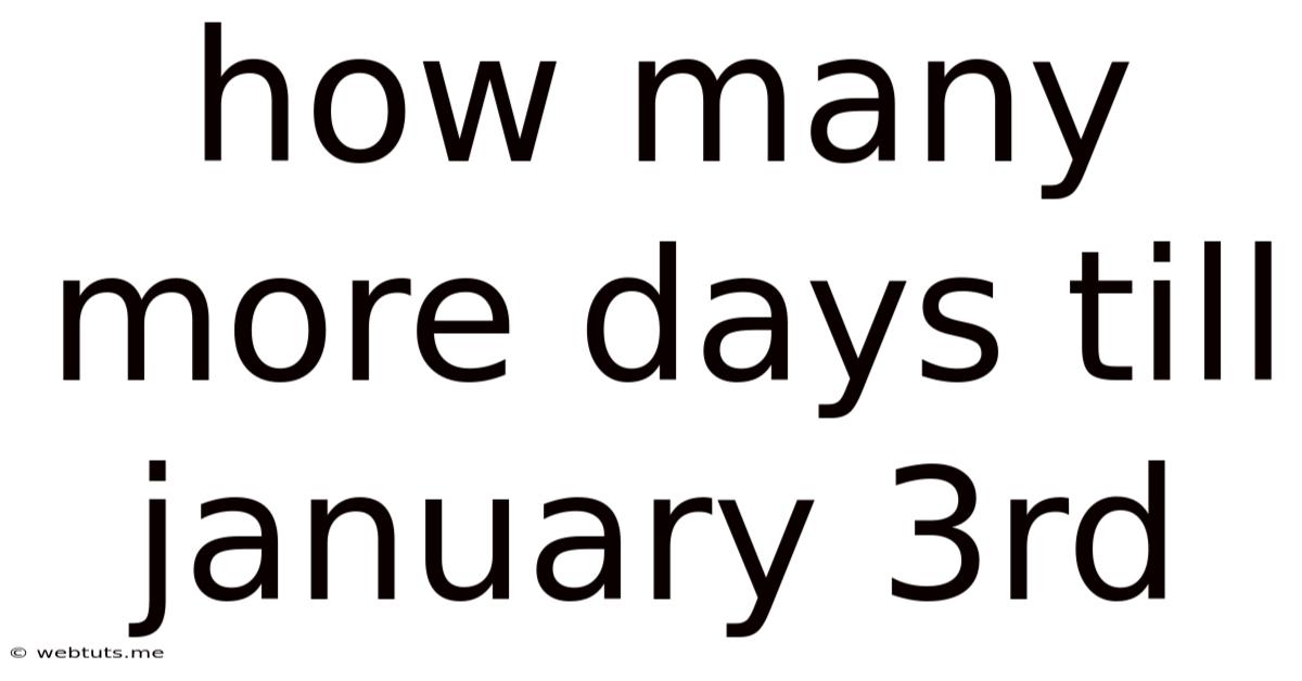 How Many More Days Till January 3rd