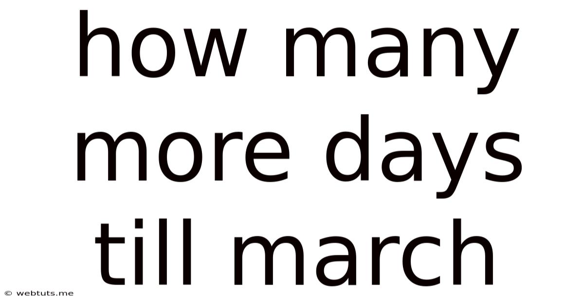 How Many More Days Till March
