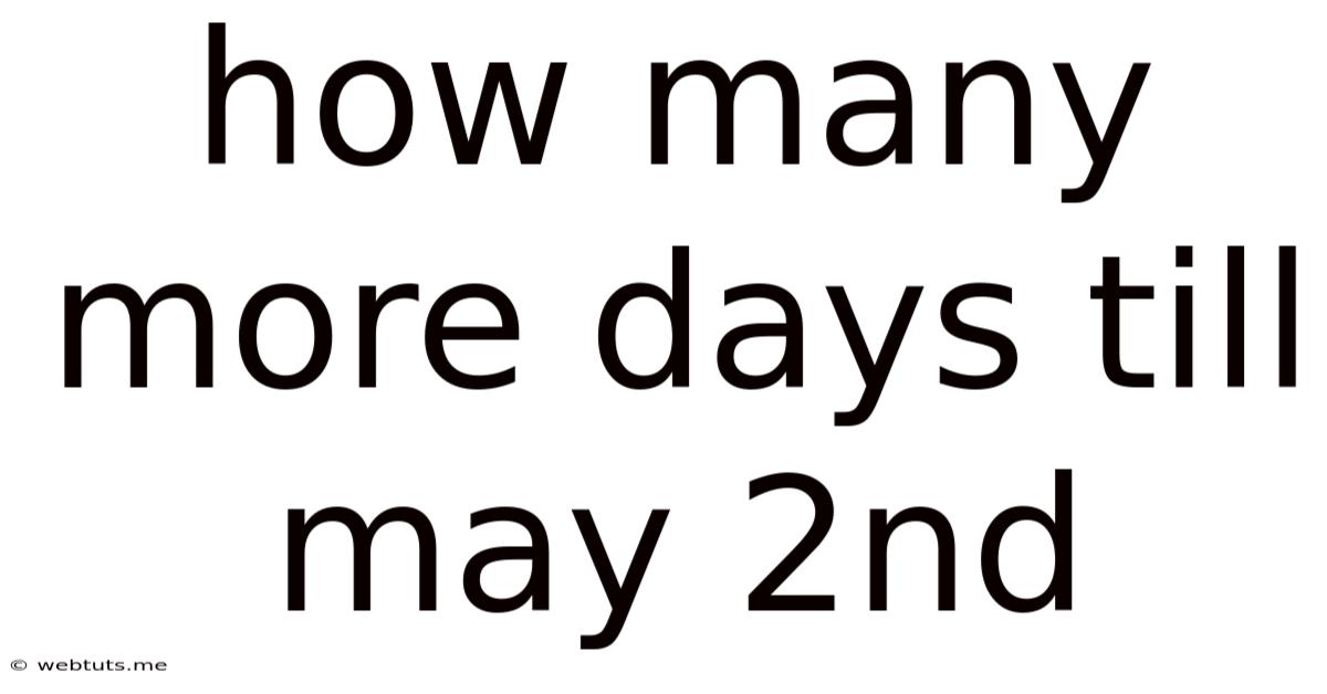 How Many More Days Till May 2nd
