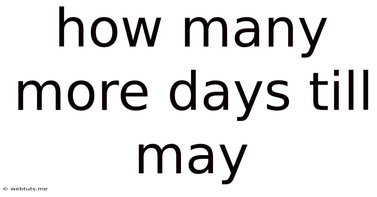 How Many More Days Till May