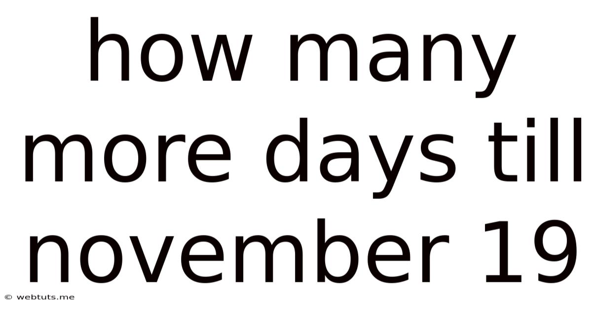 How Many More Days Till November 19
