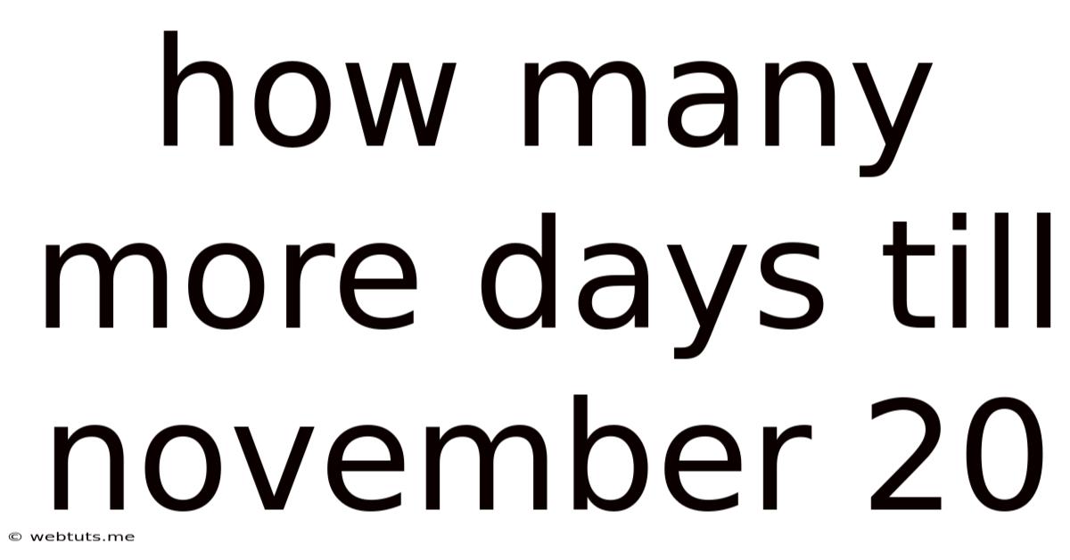 How Many More Days Till November 20