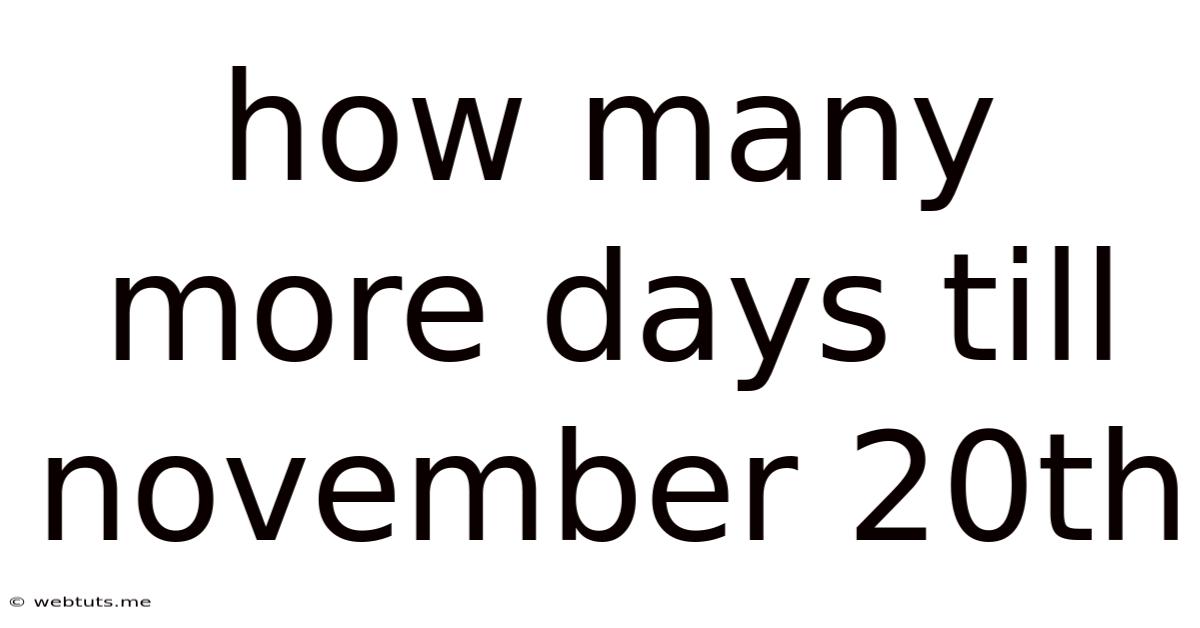 How Many More Days Till November 20th