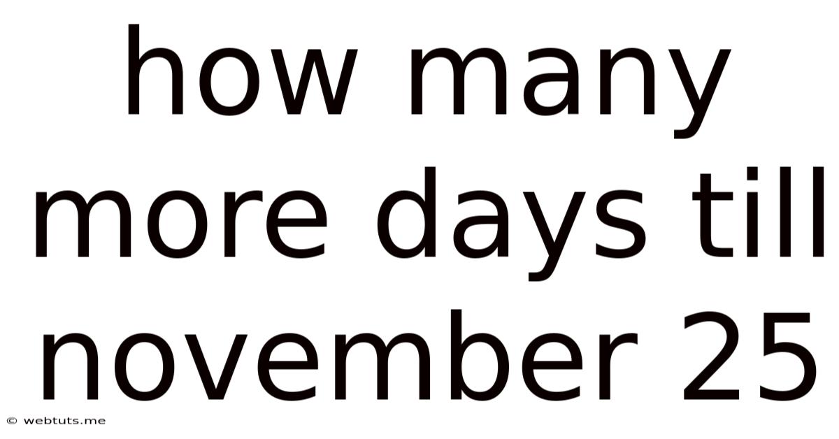 How Many More Days Till November 25