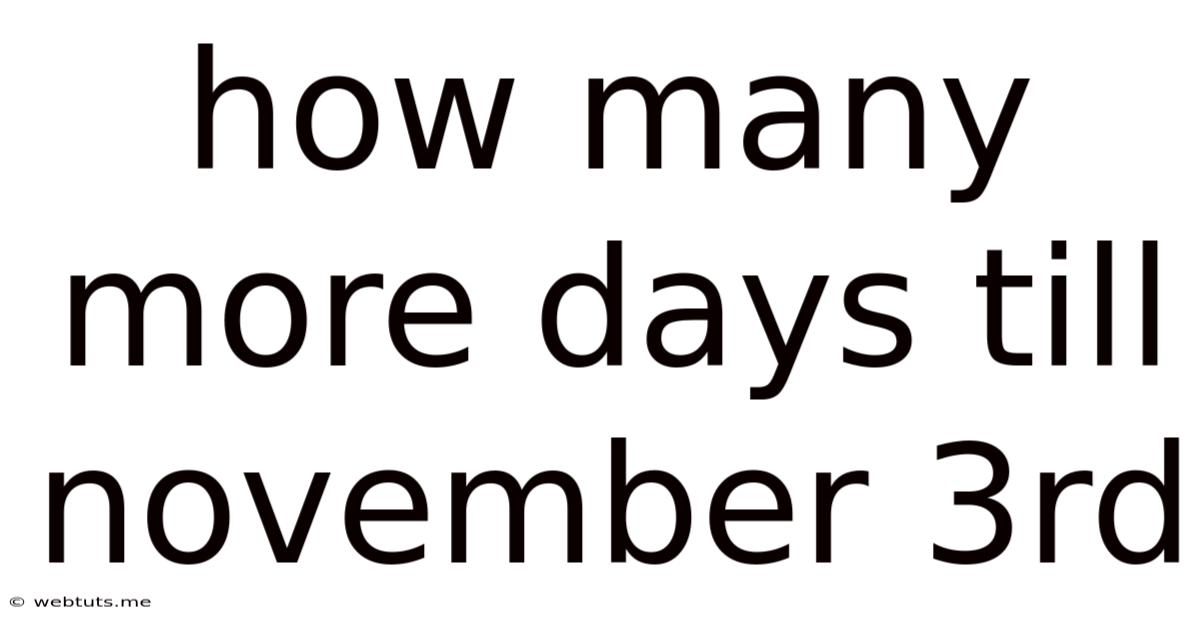 How Many More Days Till November 3rd