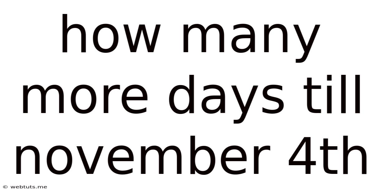 How Many More Days Till November 4th