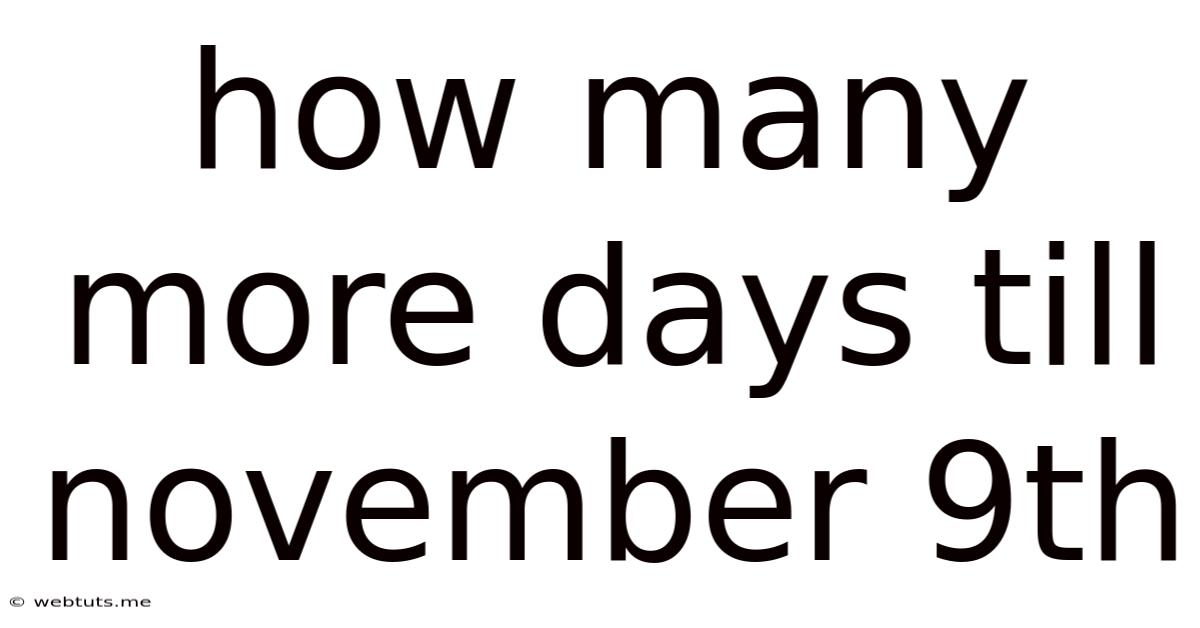 How Many More Days Till November 9th