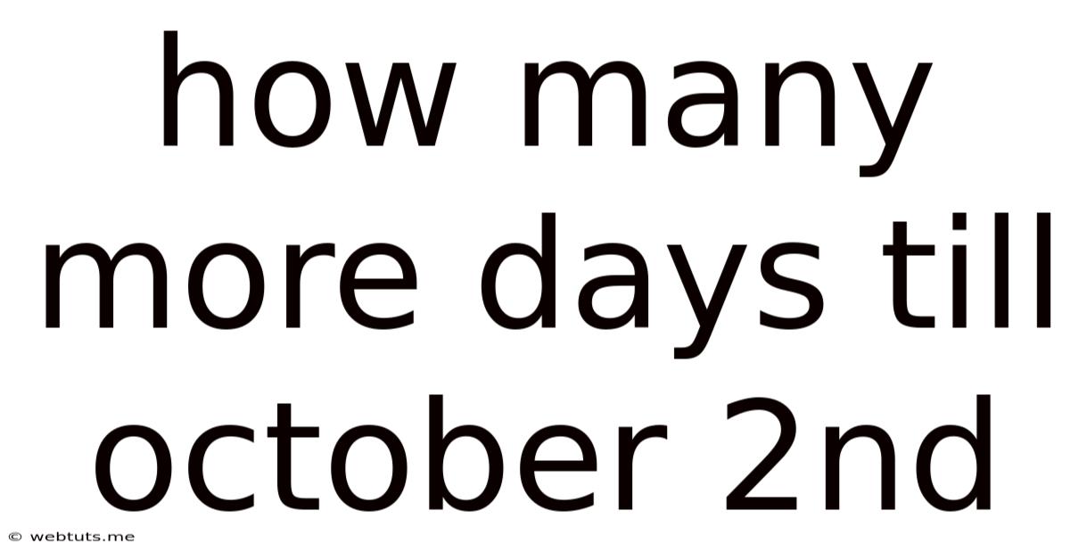 How Many More Days Till October 2nd