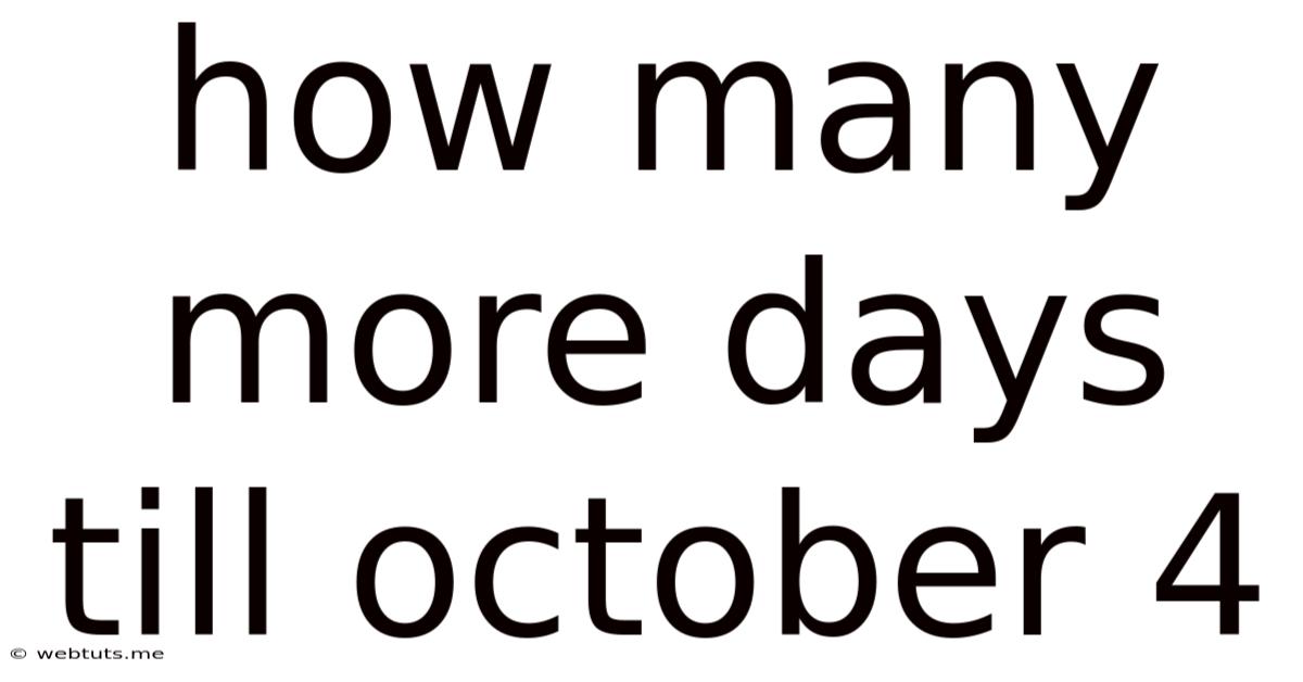 How Many More Days Till October 4