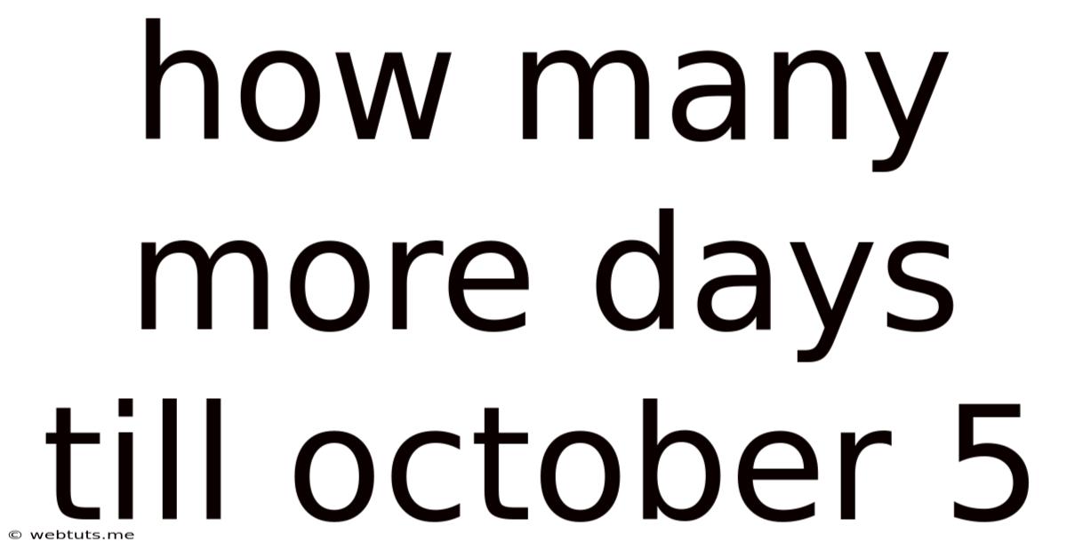 How Many More Days Till October 5