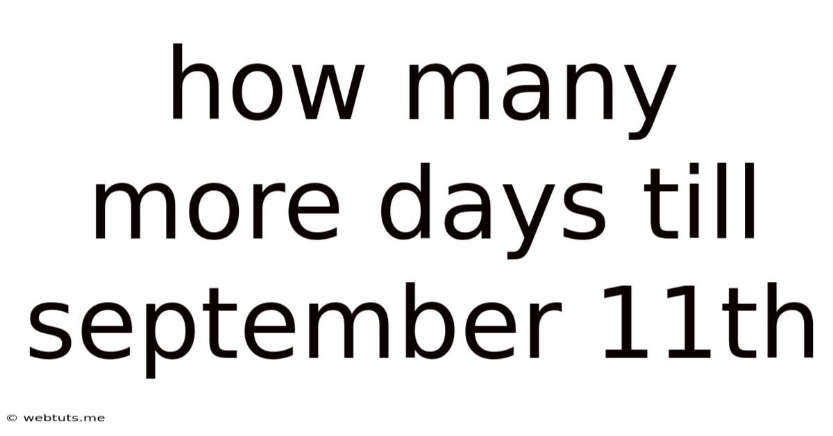 How Many More Days Till September 11th