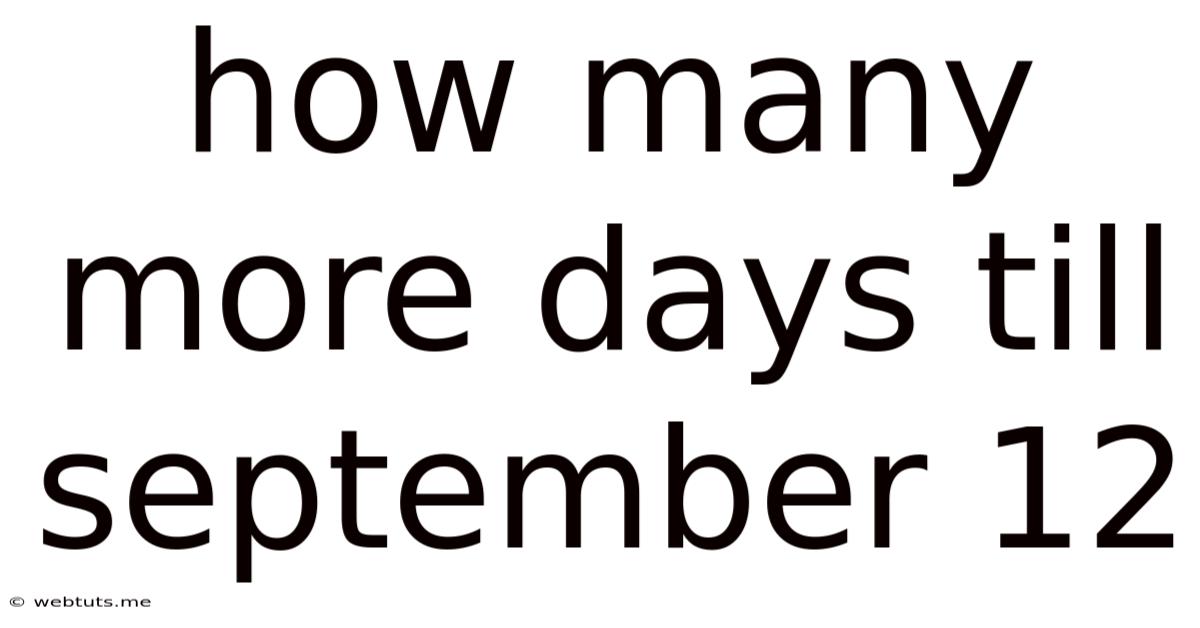 How Many More Days Till September 12