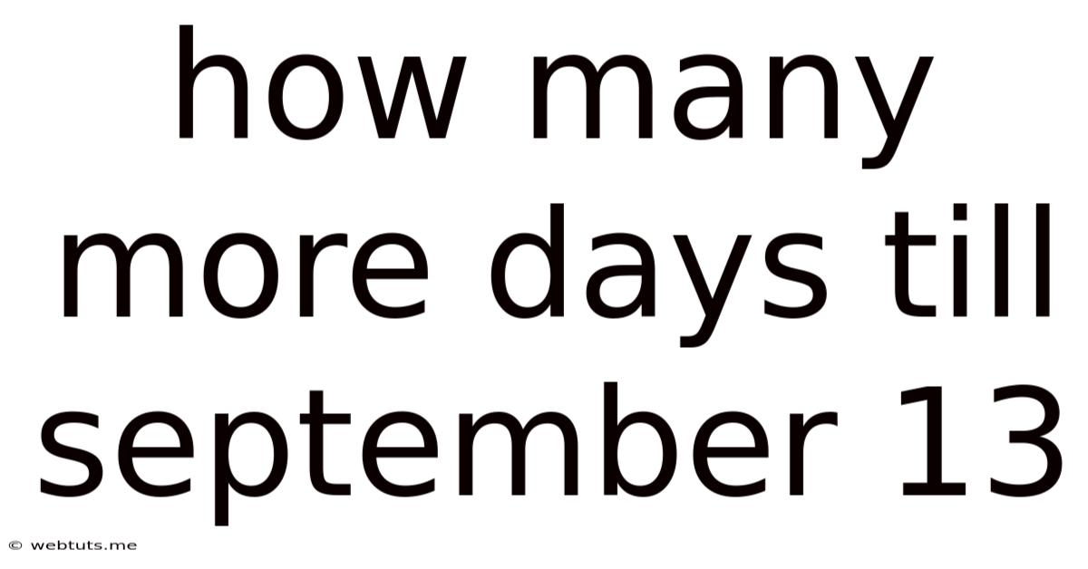 How Many More Days Till September 13