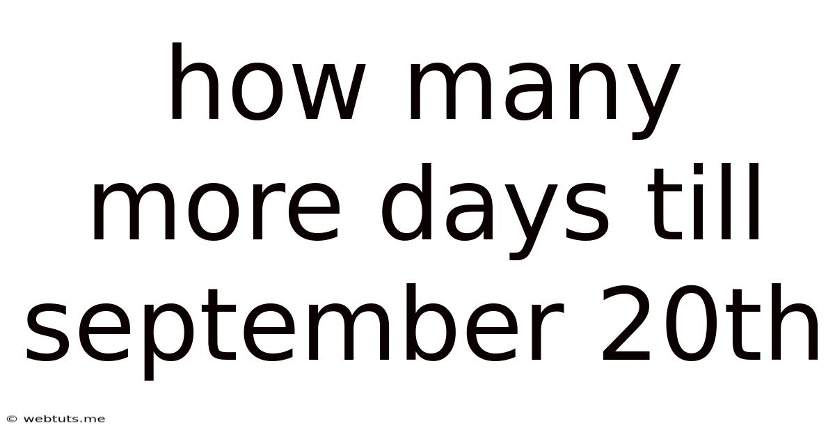 How Many More Days Till September 20th