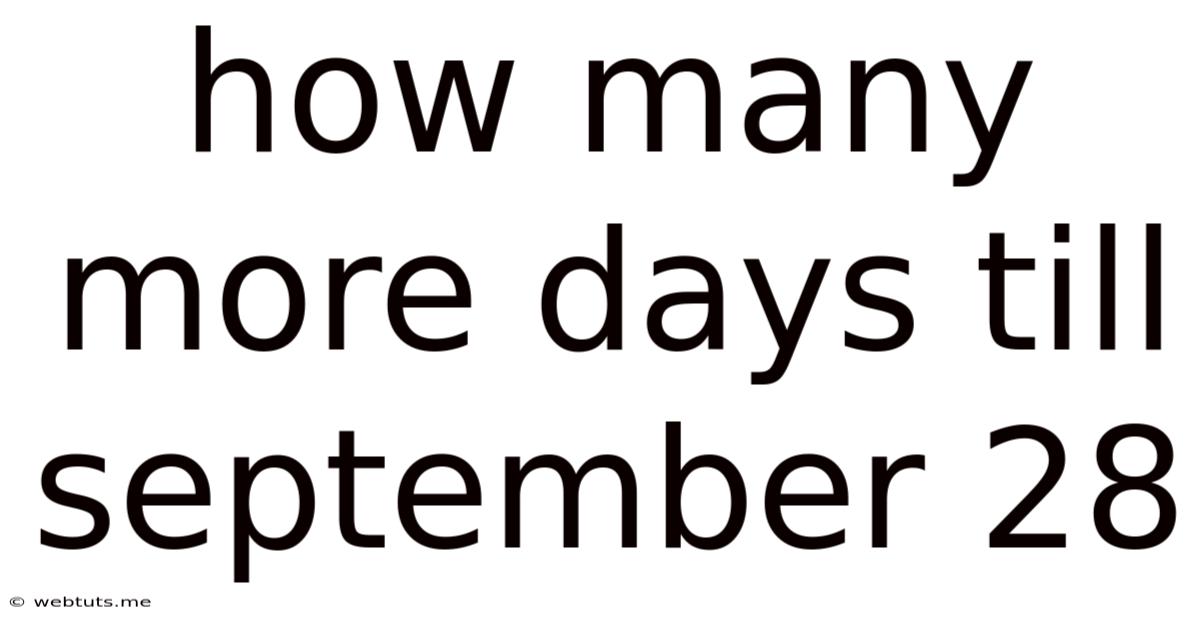 How Many More Days Till September 28