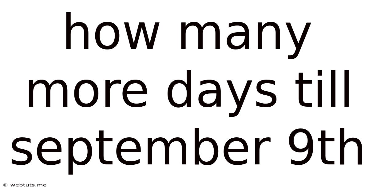 How Many More Days Till September 9th
