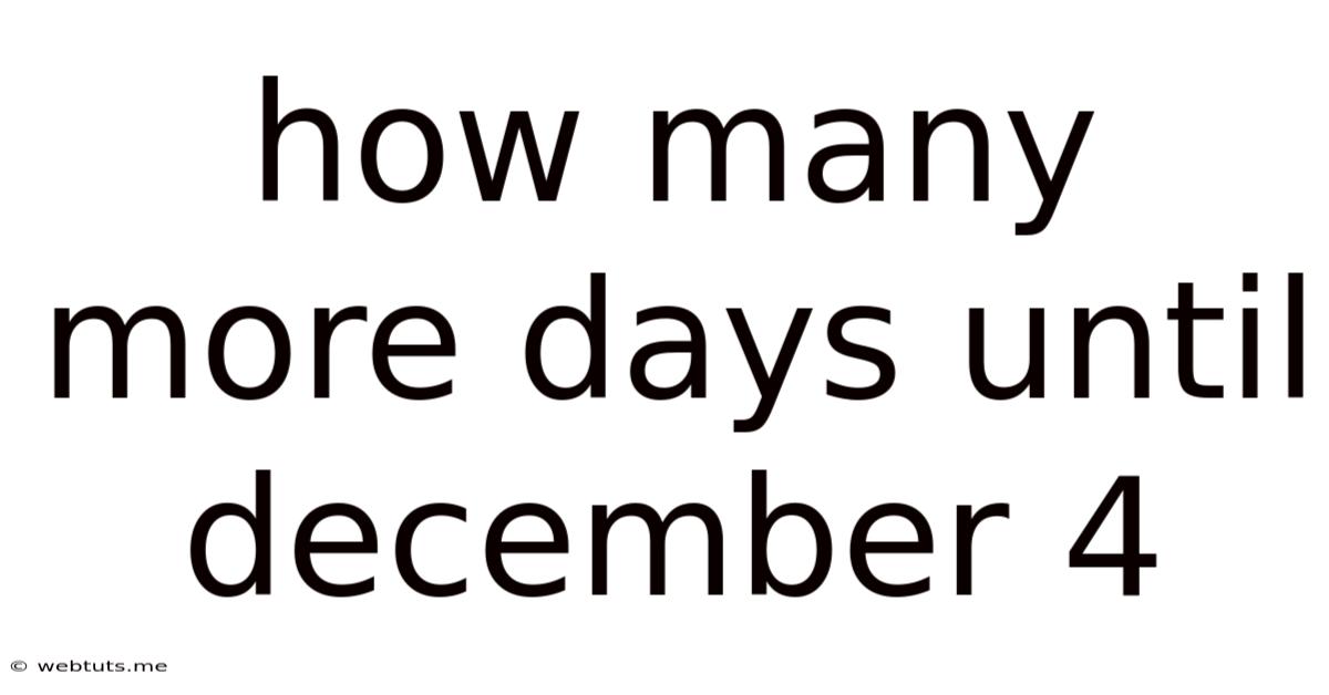 How Many More Days Until December 4