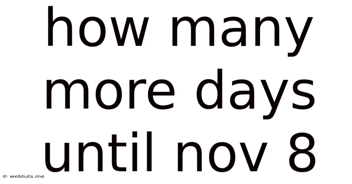 How Many More Days Until Nov 8