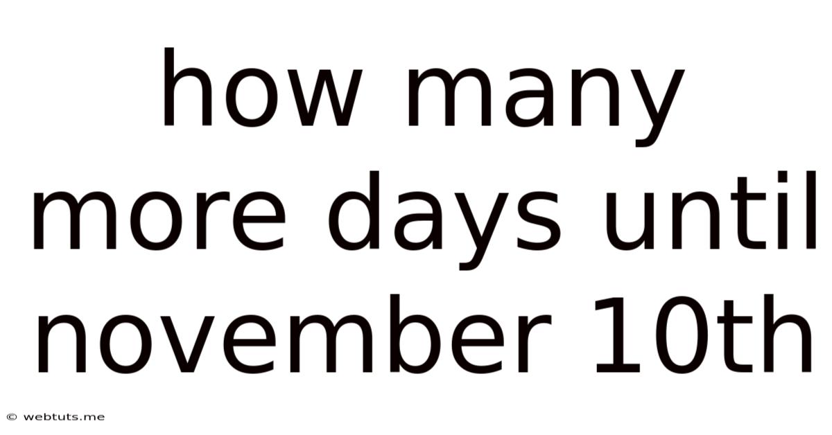 How Many More Days Until November 10th