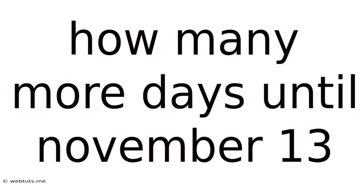 How Many More Days Until November 13