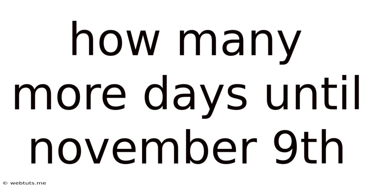 How Many More Days Until November 9th