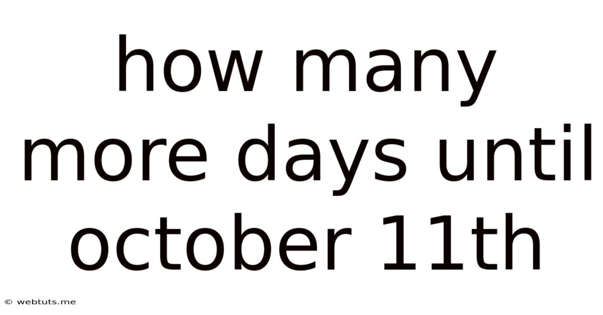 How Many More Days Until October 11th
