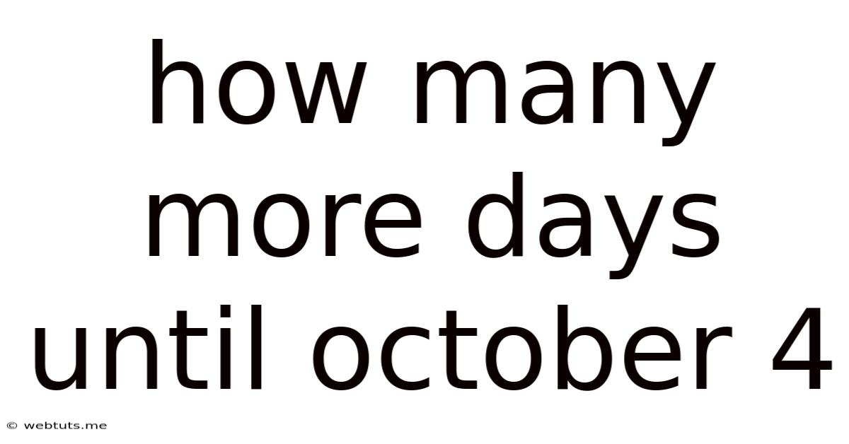 How Many More Days Until October 4